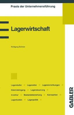 Lagerwirtschaft (Praxis der Unternehmensführung)