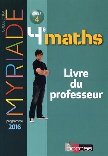 Maths 4e Myriade : Livre du professeur