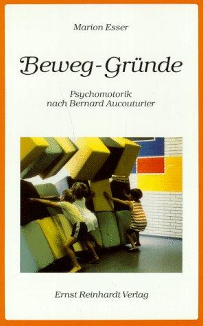 Beweg-Gründe: Psychomotorik nach Bernard Aucouturier