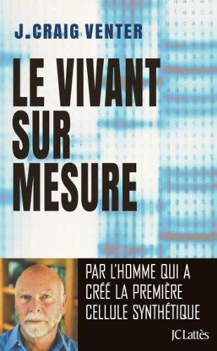 Le vivant sur mesure : de la double hélice à l'aube de la vie numérique