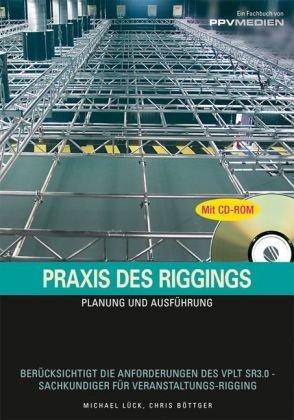 Praxis des Riggings: Planung und Ausführung