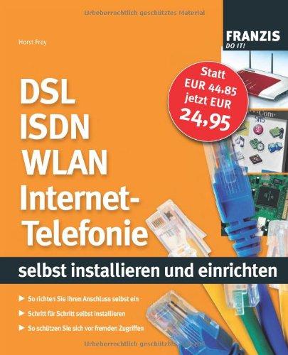 DSL ISDN WLAN Internet-Telefonie  - selbst installiern und einrichten