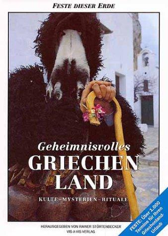 Geheimnisvolles Griechenland. Kulte - Mysterien - Rituale