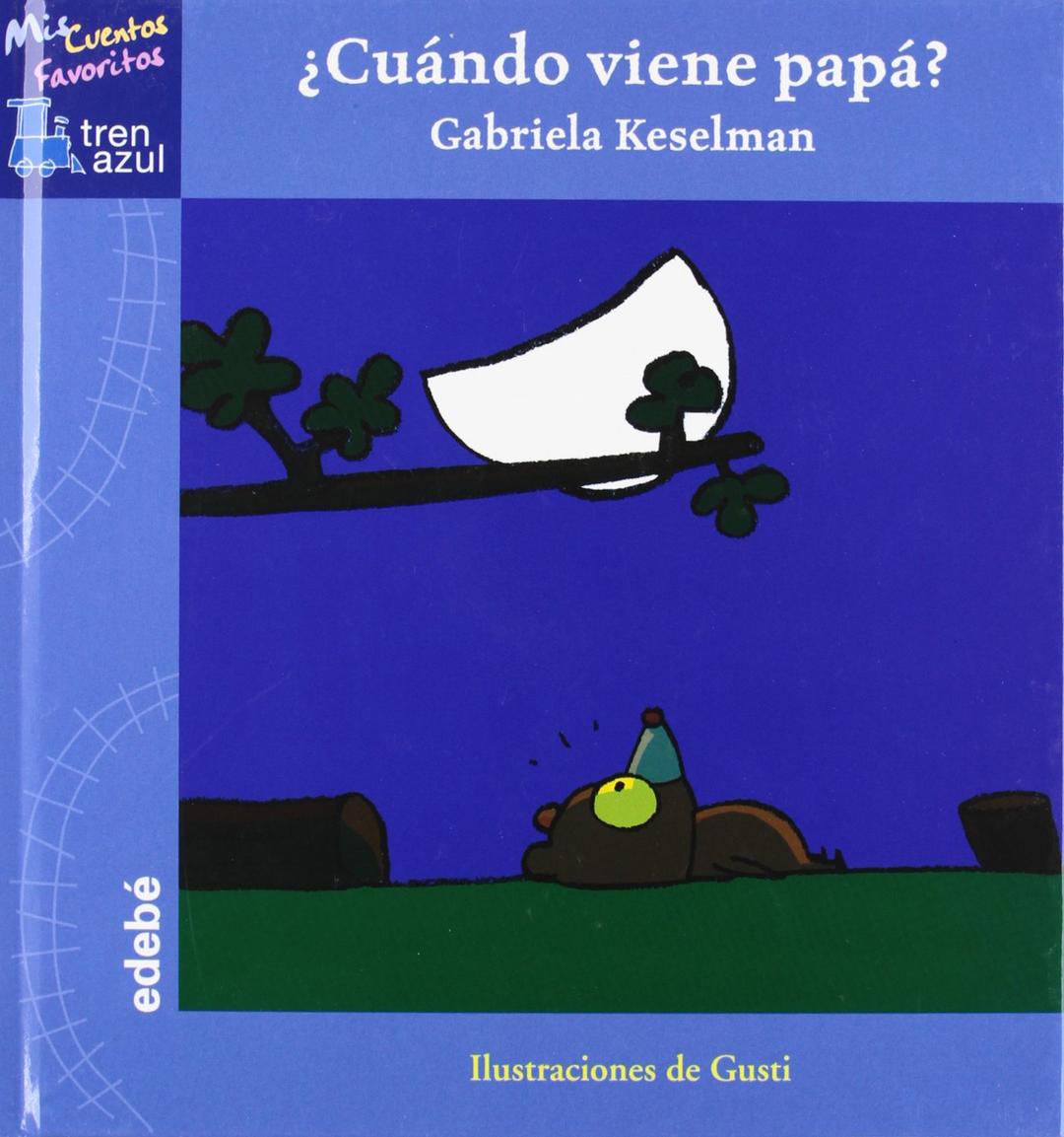 ¿Cuándo viene papá? (TREN AZUL: MIS CUENTOS FAVORITOS)