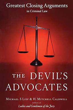 The Devil's Advocates: Greatest Closing Arguments in Criminal Law