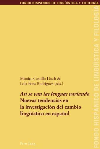 «Así se van las lenguas variando»: Nuevas tendencias en la investigación del cambio lingüístico en español (Fondo Hispánico de Lingüística y Filología)