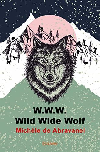 W.w.w. wild wide wolf