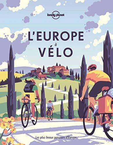 L'Europe à vélo : les plus beaux parcours d'Europe