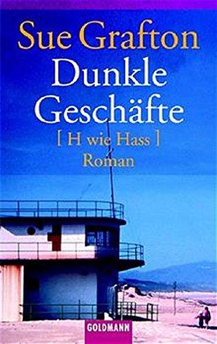 Dunkle Geschäfte: H wie Hass - Roman