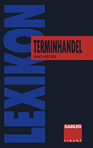 Lexikon Terminhandel: Finanz- und Rohstoff- Futures