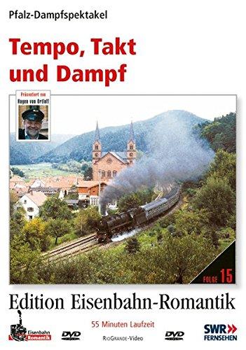 Tempo, Takt und Dampf - Pfalz-Dampfspektakel - Edition Eisenbahn-Romantik - Rio Grande