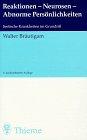 Reaktionen, Neurosen, abnorme Persönlichkeiten