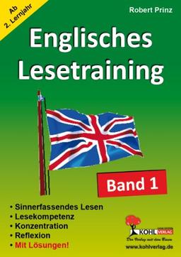 Englisches Lesetraining, Bd.1, ab 2. Lernjahr: Sinn erfassendes Lesen. Lesekompetenz. Konzentration. Reflexion. Mit Lösungen!