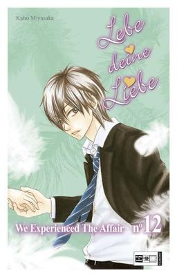 Lebe deine Liebe 12: We experienced the Affair