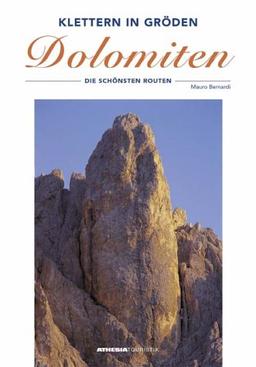 Klettern in Gröden: Dolomiten, die schönsten Routen