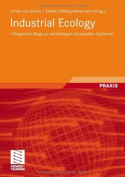 Industrial Ecology: Erfolgreiche Wege zu nachhaltigen industriellen Systemen