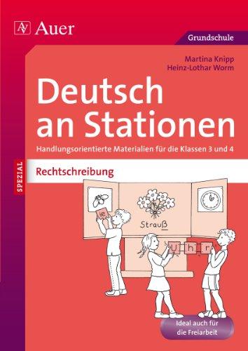 Deutsch an Stationen spezial: Rechtschreibung 3/4: Handlungsorientierte Materialien für die Klassen 3 und 4