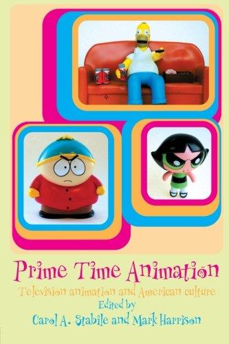 Prime Time Animation: Television Animation and American Culture