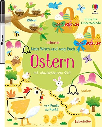 Mein Wisch-und-weg-Buch: Ostern: Wisch-und-weg zur Osterzeit mit abwischbarem Stift – Ostergeschenk für Kinder ab 4 Jahren (Meine Wisch-und-weg-Bücher)