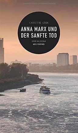 Anna Marx und der sanfte Tod: Kriminalroman