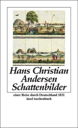 Schattenbilder einer Reise in den Harz, die Sächsische Schweiz etc. etc. im Sommer 1831: Eine Reise durch Deutschland 1831 (insel taschenbuch)