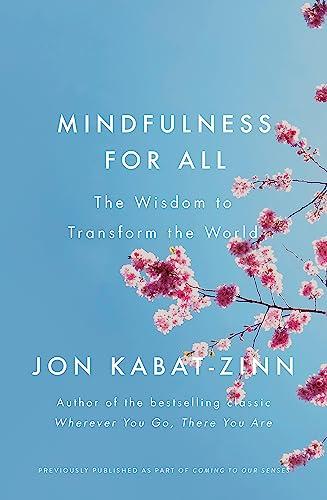 Mindfulness for All: The Wisdom to Transform the World