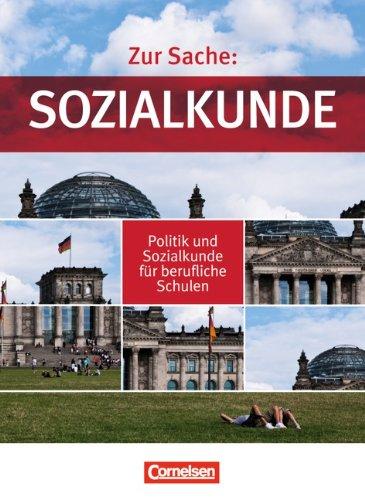 Zur Sache: Sozialkunde - Politik und Sozialkunde für berufliche Schulen: Gesamtband - Schülerbuch