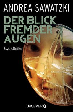 Der Blick fremder Augen: Psychothriller