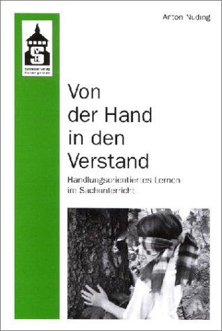 Von der Hand in den Verstand: Handlungsorientiertes Lernen im Sachunterricht