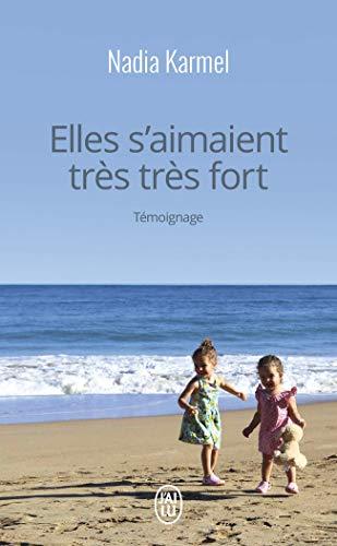 Elles s'aimaient très très fort : témoignage