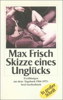 Skizze eines Unglücks: Erzählungen aus dem Tagebuch 1966-1971 (insel taschenbuch)