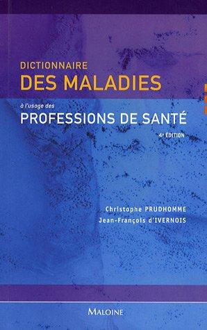 Dictionnaire des maladies à l'usage des professions de santé