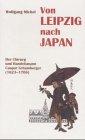 Von Leipzig nach Japan. Der Chirurg und Handelsmann Caspar Schamberger (1623-1706)