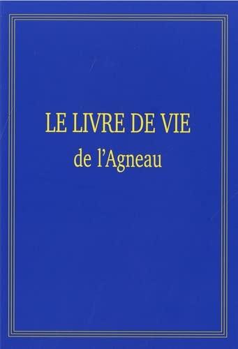 Le livre de vie de l'Agneau : l'arche de la nouvelle alliance de Dieu avec les hommes