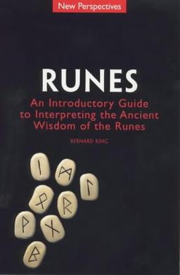 Runes: An Introductory Guide to Interpreting the Ancient Wisdom of the Runes (New Perspectives)