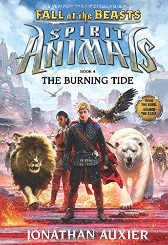 Spirit Animals - Fall of the Beasts 04: The Burning Tide