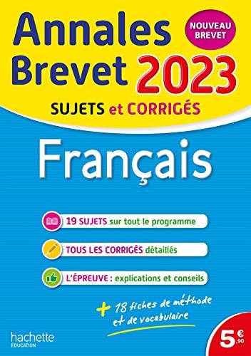 Français : annales brevet 2023, sujets et corrigés : nouveau brevet