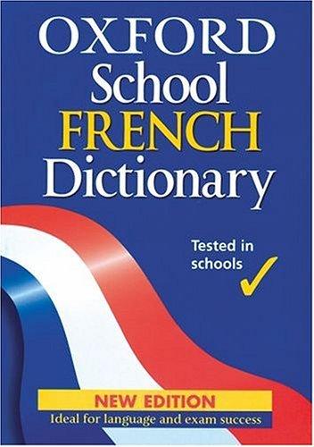 OXFORD SCHOOL FRENCH DICTIONARY