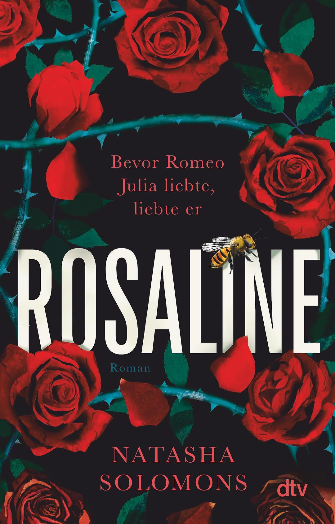 Rosaline: Roman | »Eine grandiose Neuerzählung der Geschichte von Romeo und Julia« William Boyd