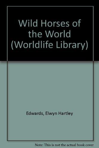 Wild Horses of the World (Worldlife Library)