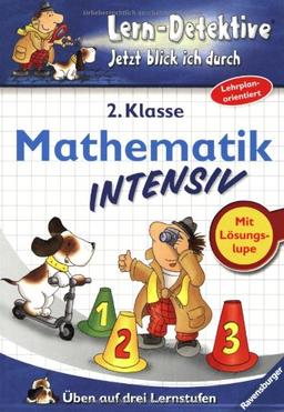 Lern-Detektive - Jetzt blick ich durch: Mathematik intensiv (2. Klasse): Üben auf drei Lernstufen