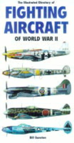 The Illustrated Directory of Fighting Aircraft of World War II (Illustrated directory series)