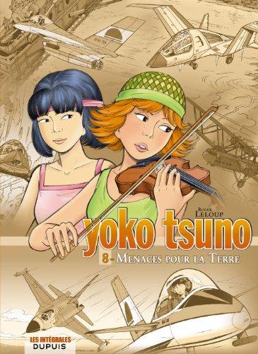 Yoko Tsuno : intégrale. Vol. 8. Menaces pour la Terre