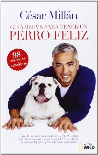 Guia breve para tener un perro feliz (NATGEO GENERAL)