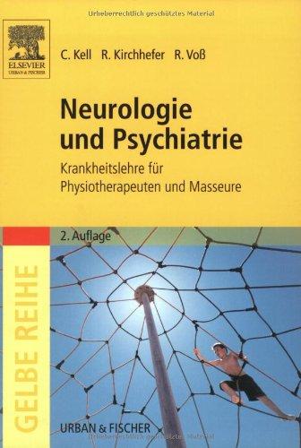 Neurologie und Psychiatrie. Krankheitslehre für Physiotherapeuten und Masseure