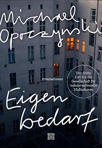 Eigenbedarf: Der dritte Fall für die Gesellschaft für unkonventionelle Maßnahmen. Kriminalroman