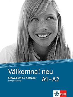 Välkomna! neu A1-A2: Schwedisch für Anfänger. Lehrerhandbuch