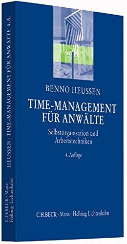 Time-Management für Anwälte: Selbstorganisation und Arbeitstechniken