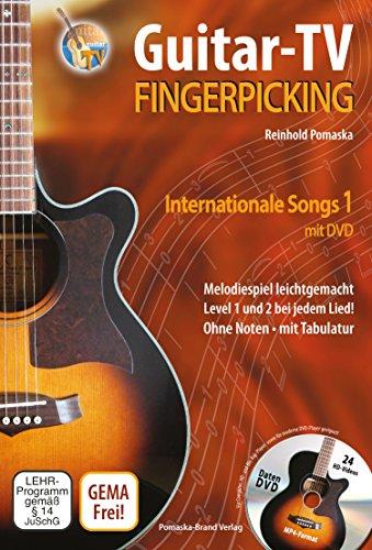 Guitar-TV: Fingerpicking - Internationale Songs 1 (mit DVD): Melodiespiel leicht gemacht, Level 1 und 2 bei jedem Lied! Ohne Noten - mit Tabulatur