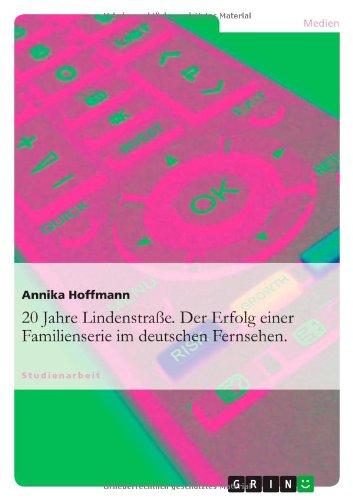 20 Jahre Lindenstraße. Der Erfolg einer Familienserie im deutschen Fernsehen